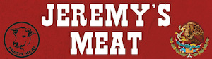 Carniceria Mexicana <BR> Jeremy’s Meat